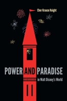 Power and Paradise in Walt Disney's World 0813068010 Book Cover