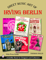 Sheet Music Art of Irving Berlin 0764319450 Book Cover