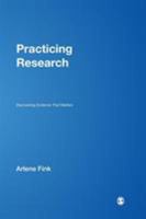 Practicing Research: Discovering Evidence That Matters 1412937701 Book Cover