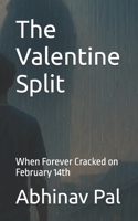 The Valentine Split: When Forever Cracked on February 14th B0FG32JZKV Book Cover