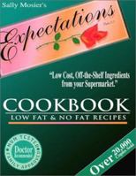 Expectations Cookbook: Low Fat and No Fat Recipes 0965142302 Book Cover