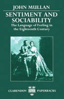 Sentiment and Sociability: The Language of Feeling in the Eighteenth Century 0198122527 Book Cover