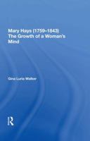 Mary Hays (1759-1843): The Growth of a Woman's Mind 0367893029 Book Cover