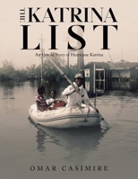 The Katrina List: An Untold Story of Hurricane Katrina B0F77M3YC4 Book Cover