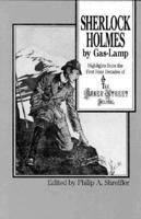 Sherlock Holmes by Gas-Lamp: Highlights from the First Four Decades of the Baker Street Journal 0823212211 Book Cover
