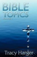 Bible Topics Volume 1 1613791658 Book Cover