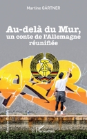 Au-delà du Mur, un conte de l'Allemagne réunifiée (Rue Des Écoles) (French Edition) 234319002X Book Cover