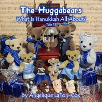 The Huggabears: What Is Hanuukah All About? B0G5HYGRLZ Book Cover