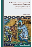 Der Koran in Seinem Religions- Und Weltgeschichtlichen Kontext: Eschatologie Und Apokalyptik in Den Mittelmekkanischen Suren 350670432X Book Cover
