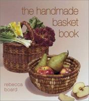 The Handmade Basket Book (The Handmade Series) 0873493877 Book Cover