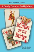 Murder on the Bridge 0989282244 Book Cover