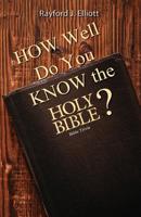 How Well Do You Know the Bible? : Bible Trivia 1945102373 Book Cover