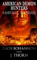 American Demon Hunters - Nashville, Tennessee 1536868086 Book Cover