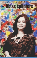 Glass splinters B08R7LSMCF Book Cover