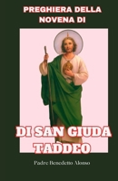 PREGHIERA DELLA NOVENA DI SAN GIUDA TADDEO (Italian Edition) B0CMRY6XL6 Book Cover