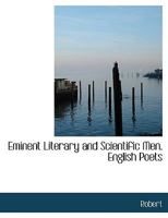 Eminent Literary and Scientific Men. English Poets 1116833905 Book Cover