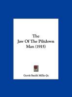 The Jaw Of The Piltdown Man 1120892066 Book Cover