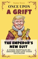 Once Upon a Grift: Fairytales Reimagined for Late-Stage Capitalism B0F7GC54ST Book Cover
