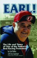 Earl! The Life and Times of One of the Nation's Best Racing Promoters 0971963924 Book Cover