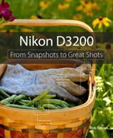 Nikon D3200: From Snapshots to Great Shots 0321864433 Book Cover