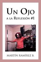 Un Ojo a la Reflexion #1 1463318340 Book Cover
