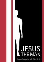Jesus the Man 1602475903 Book Cover