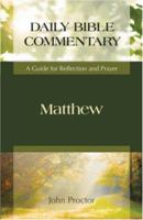 Matthew: A Guide For Reflection And Prayer (Daily Bible Commentary) 1598561855 Book Cover