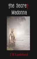The Secret Madonna 097186943X Book Cover
