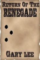 Return of the Renegade 1430329777 Book Cover