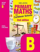 Nelson Primary Maths for Caribbean Schools, Infant Book B 0748796266 Book Cover