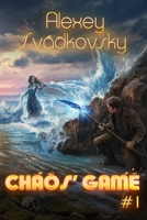 Chaos' Game (Book #1): A LitRPG Action Fantasy Adventure Series 8076930960 Book Cover