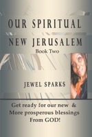 Our Spiritual New Jerusalem Book Two B0BMDFGNLY Book Cover