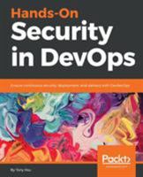 Hands-On Security in DevOps: Ensure continuous security, deployment, and delivery with DevSecOps 1788995503 Book Cover