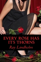 Every Rose Has Its Thorns B0CTY2FTSK Book Cover