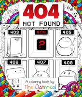 404 Not Found: A Coloring Book by The Oatmeal 1449480470 Book Cover