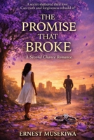 The Promise that Broke: Love, Secrets, and the Cost of Silence B0GSF56NMM Book Cover