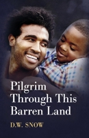 Pilgrim Through This Barren Land B0DRHT93F7 Book Cover