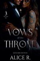 Vows of the Throne Mafia Serie, 3 Bücher in 1! (Deutsch) (Vows of the Throne (Deutsch)) (German Edition) B0FKQHHDN5 Book Cover