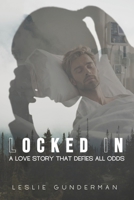 Locked In: A Love Story That Defies All Odds B0CQ4XL5P5 Book Cover