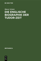 Die Englische Biographik Der Tudor-Zeit 3112341538 Book Cover