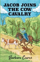 Jacob joins the Cow Cavalry B0CSWDBHB5 Book Cover