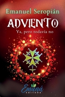 Adviento: Ya, pero todavía no (Spanish Edition) B0G5Q2Q2QC Book Cover