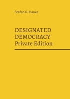 Designated Democracy: #niewieder ist nicht genug! (Private Edition) (German Edition) 3695156732 Book Cover
