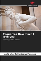 Túquerres How much I love you 6206333760 Book Cover