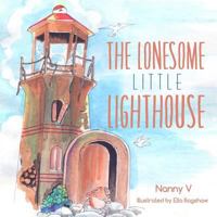 The Lonesome Little Lighthouse 1987689712 Book Cover