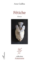 Fétiche: Roman (Amarante) (French Edition) 2343104557 Book Cover