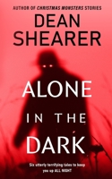 Alone in the Dark: A Short Story Collection B09W4T633J Book Cover