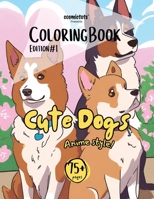 Cute Dogs Coloring Book (Anime Style): Edition #1 (Coloring Book Edition #1) B0CN27P53S Book Cover