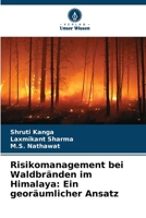 Risikomanagement bei Waldbränden im Himalaya: Ein georäumlicher Ansatz (German Edition) 6209512038 Book Cover