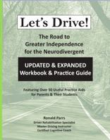 Let's Drive! Workbook & Practice Guide: Updated & Expanded Workbook & Practice Guide for Parents and Students - Road to Greater Independence for the Neurodivergent B0GLQDTNXC Book Cover